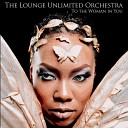 The Lounge Unlimited Orchestra - Look at You Look at Me