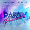 Natan el Profeta feat Brayan Booz - Party de los Pentecostales