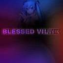 BLESSED VILTIX - Bass Fantasy