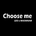 LEO feat MAEWNAM - Choose Me