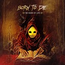 Born to Die feat Dr On - Welcome To Hell