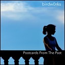 Birdw0rks - Still Miles Away from Reality