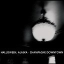 Halloween Alaska - The Ends