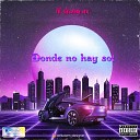 Lil Danny NX - Donde No Hay Sol