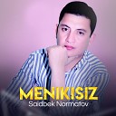 Saidbek Normatov - Menikisiz