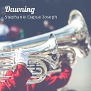 Stephanie Dapue Joseph - Dawning