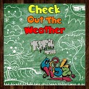 Rufio And The Coool Kidz - Check Out the Weather