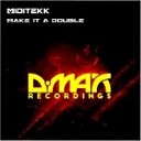 Miditekk - Make It A Double Original Mix