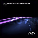 Last Soldier Vahid Ghandizadeh - Unveil Original Mix