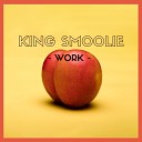 King Smoolie - Work Radio Edit