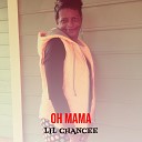 Lil Chancee - Oh Mama