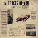 Luan Mello feat Telebrino - Traces of You