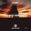 DJ Jedy - Always There For You