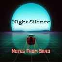 Notes From Sand - Night Silence