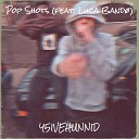 Y5IVEHUNNID feat Luca Band - Pop Shots