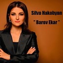 Silva Hakobyan - Barov Ekar