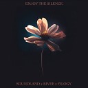 Soundland x RIVEE x Filogy - Enjoy The Silence Original Mix