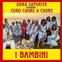 Dora Saporita feat Coro Cuore a Cuore - I bambini