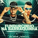 MC Druw feat Mano DJ - Furduncinho na Barraquinha