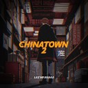 Laz Mfanaka - Chinatown 2