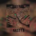 Nastya - Queen Be
