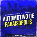 DJ Souza Original MC JL MC RP VK - Automotivo de Paraisopolis