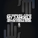 Joy Marquez D Fake - My 3 Angels Hector Corona Remix