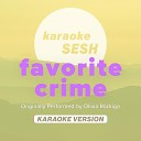 karaoke SESH - favorite crime Originally Performed by Olivia Rodrigo Karaoke…