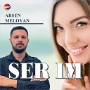 Arsen Meloyan - Ser Im