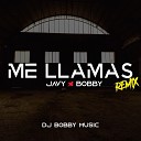 JAVY - Me Llamas Remix