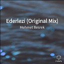 Mehmet Besrek - Ederlezi Original Mix