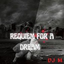 DJ M - Requiem for a Dream Trap Remix