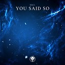 KRCL - You Said So Extended Mix