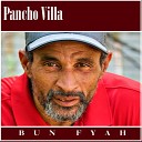 Fire Core - Pancho Villa Bun Fyah