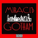 MiracLЪ - Gotham