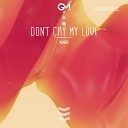 kenzo - Don t Cry My Love