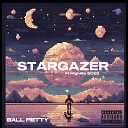 Ball Fetty feat Highlife SOES - Stargazer
