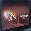 Dogman - Ashes