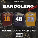 Usual Boyz Maybe feat Mvnv Codeina - Bandolero Remix