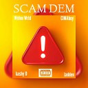 Wehm Wrld feat CIMAboy Kashy D Jadden - Scam Dem