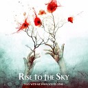 Rise to the Sky - A Time I Was Loved