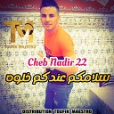 Cheb Nadir 22 - Salmkom 3andkom Khalouh