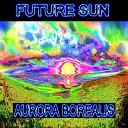 Future Sun - New Music