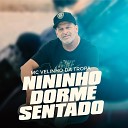 Mc Velinho da tropa - Nininho Dorme Sentado