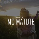 Mc Matute - Familia
