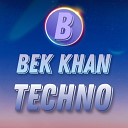Bek Khan - Techno