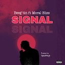 Beeg Tin feat Moral Bliss - Signal