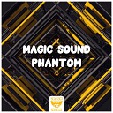 Magic Sound - Phantom Extended Mix