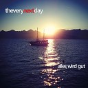 The Very Next Day - Was morgen ist