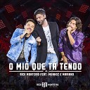 Rick Monteiro feat Munhoz Mariano - O Mi Que T Tendo Ao Vivo
